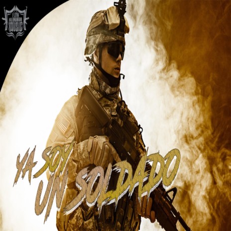 Ya Soy Un Soldado | Boomplay Music