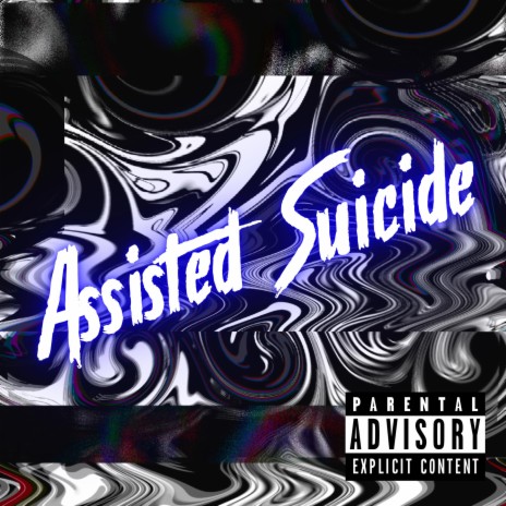 Assisted Suicide | Boomplay Music