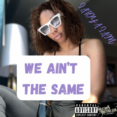 We Ain't The Same | Boomplay Music