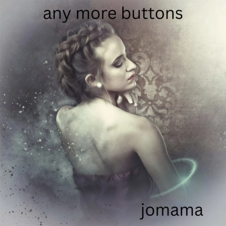 Any More Buttons | Boomplay Music