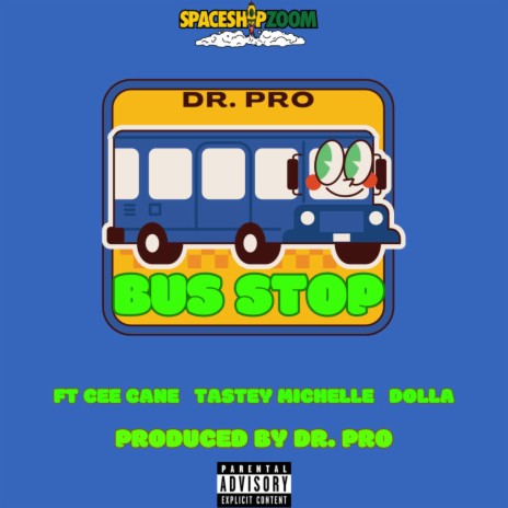 BUS STOP ft. CEE CANE, TASTEY MICHELLE & DOLLA | Boomplay Music