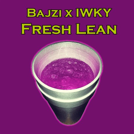 Fresh Lean ft. IWKY