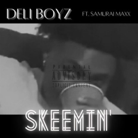 Skeemin' ft. Samurai Maxx