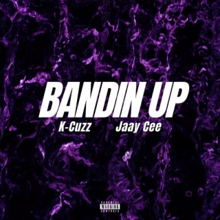 Bandin Up ft. Jaay Cee lyrics | Boomplay Music
