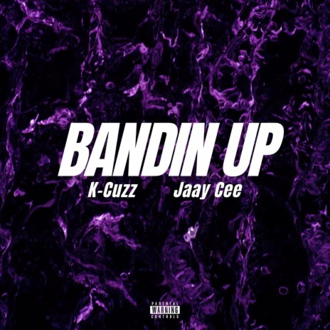 Bandin Up ft. Jaay Cee | Boomplay Music