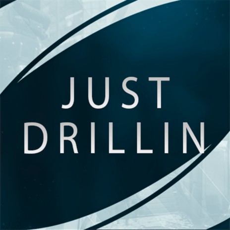 Just Drillin | Boomplay Music