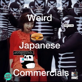 WEIRD JAPANESE COMMERCIALS