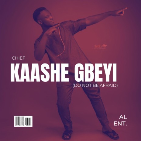 Kaashe Gbeyi (Do Not Be Afraid)