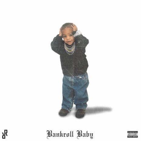 Bankroll Baby | Boomplay Music