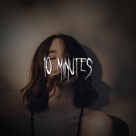 10 minutes | Boomplay Music