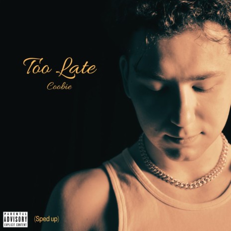 Too Late (Sped Up) | Boomplay Music