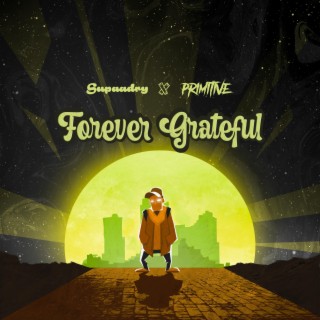 Forever Grateful ft. Supaadry, Claire Ertansel & Takoda Nox lyrics | Boomplay Music