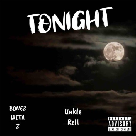 Tonight ft. Unkle Rell | Boomplay Music