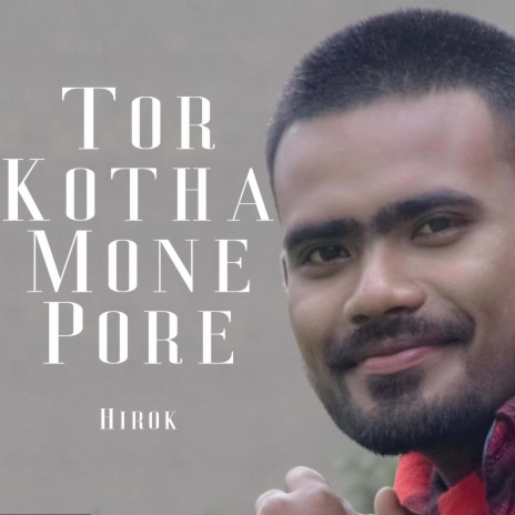 Tor Kotha Mone Pore | Boomplay Music