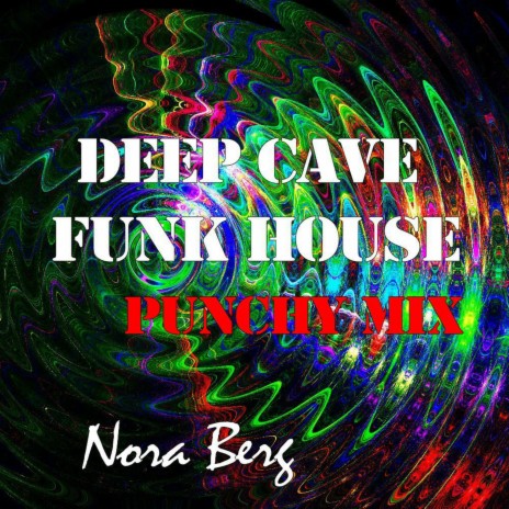 Deep Cave Funk House Punchy Mix | Boomplay Music
