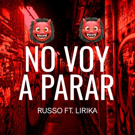 No Voy a Parar ft. Lirika | Boomplay Music