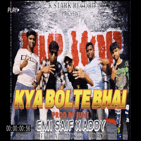 KYA BOLTE BHAI | Boomplay Music