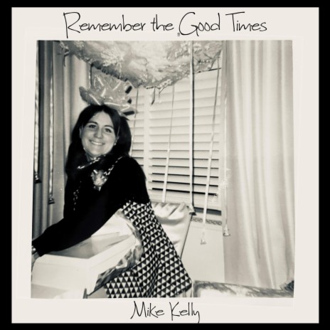 Remember The Good Times | Boomplay Music