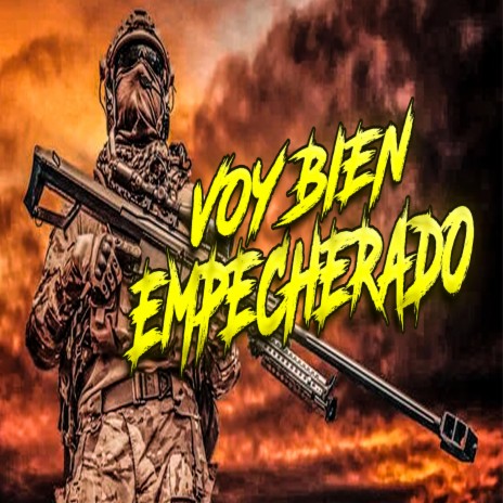 Voy Bien Empecherado | Boomplay Music