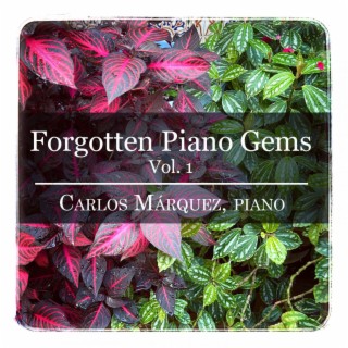 Forgotten Piano Gems, Vol. 1