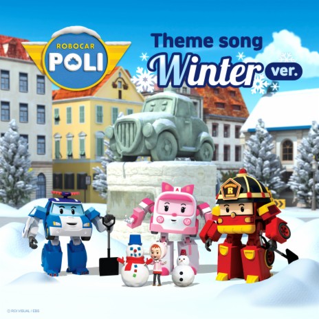 Robocar POLI Theme Song Winter Ver. | Boomplay Music