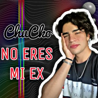 No Eres Mi Ex