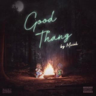 Good Thang lyrics | Boomplay Music