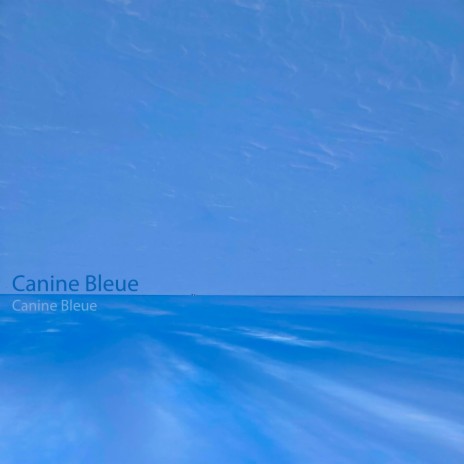 Canine Bleue | Boomplay Music