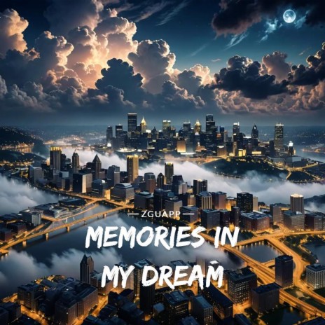 Memories in my Dream | Boomplay Music