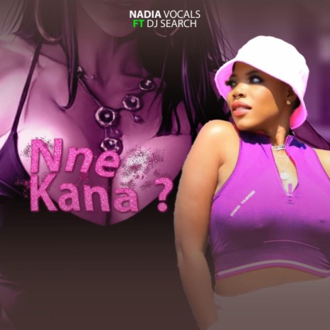 Nne kana ? ft. Dj Search | Boomplay Music
