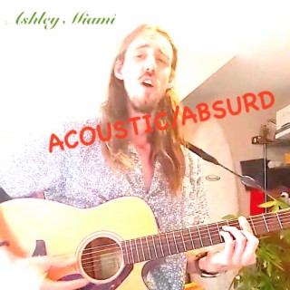 ACOUSTIC/ABSURD