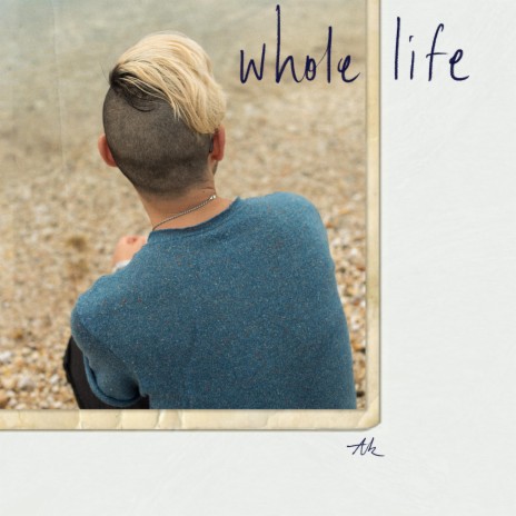 Whole Life | Boomplay Music