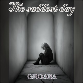 The saddest day