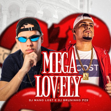 Mega Lovely ft. Dj Mano Lost | Boomplay Music