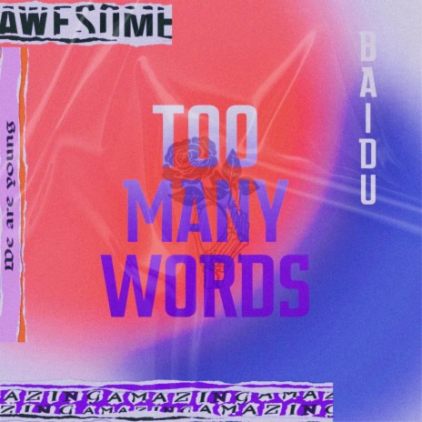 Too Many Words | Boomplay Music