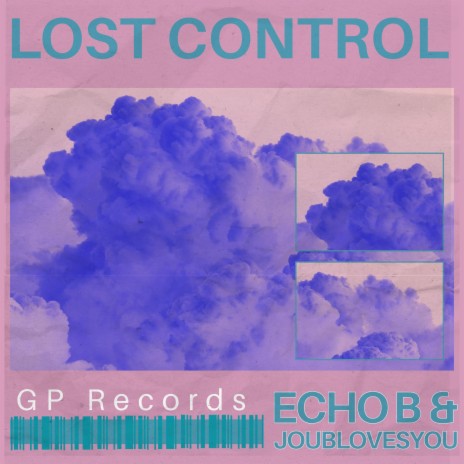 Lost Control ft. JOUBLOVESYOU