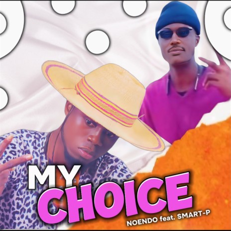 My Choice ft. Smart-P | Boomplay Music