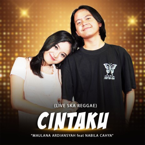 Cintaku (Live at SKA Reggae) ft. Nabila Cahya | Boomplay Music