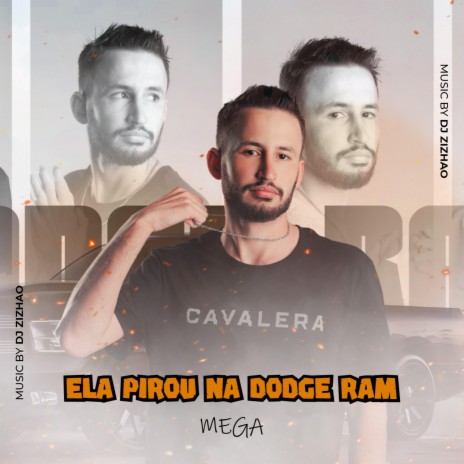 MEGA ELA PIROU NA DODGE RAM | Boomplay Music