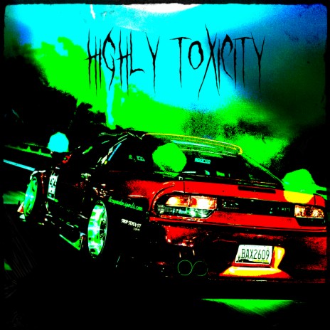 HIGHLY TOXICITY. | Boomplay Music
