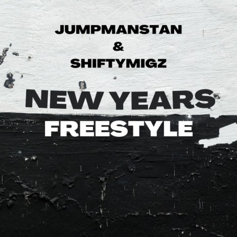 New Years Freestyle ft. ShiftyMigz | Boomplay Music