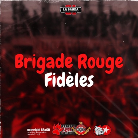 Brigade Rouge Fidèles | Boomplay Music