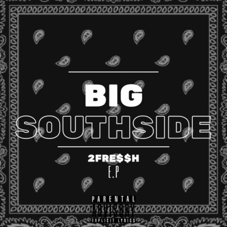 BIG SOUTHSIDE