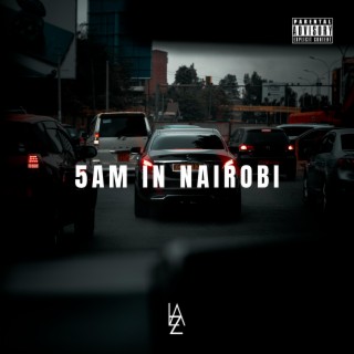 5am in Nairobi lyrics | Boomplay Music