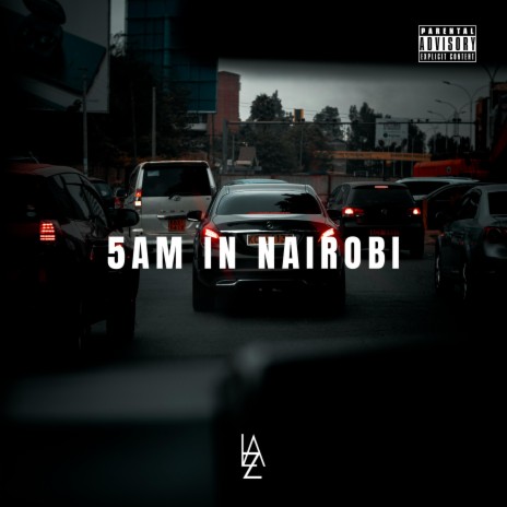 5am in Nairobi | Boomplay Music