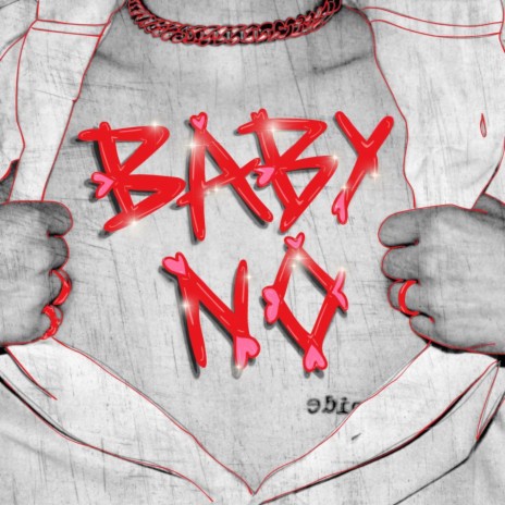 BABY NO | Boomplay Music
