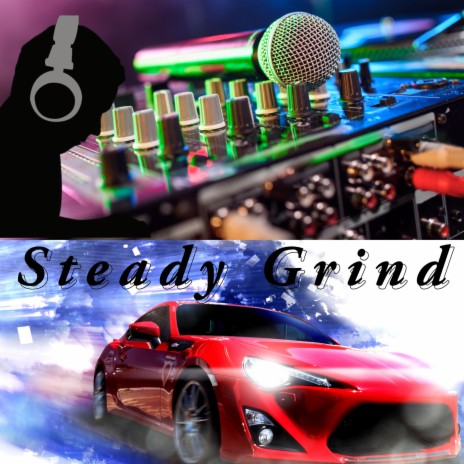 Steady Grind | Boomplay Music