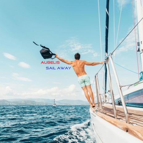 Sail Away | Boomplay Music