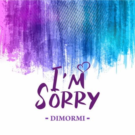 I'm SORRY | Boomplay Music
