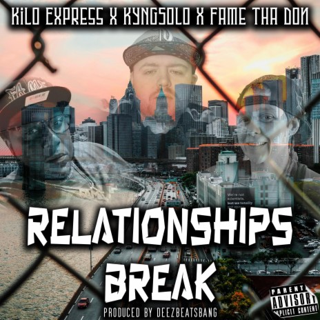 Relationships Break ft. KYNGSOLO & Fame Tha Don | Boomplay Music